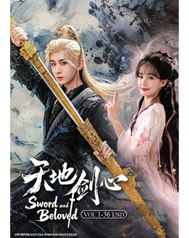 CHINESE DRAMA : SWORD AND BELOVED 天地剑心 VOL.1-36 END